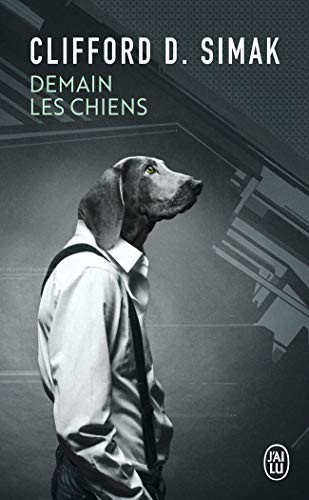 Couverture Demain les chiens, Clifford D. Simak